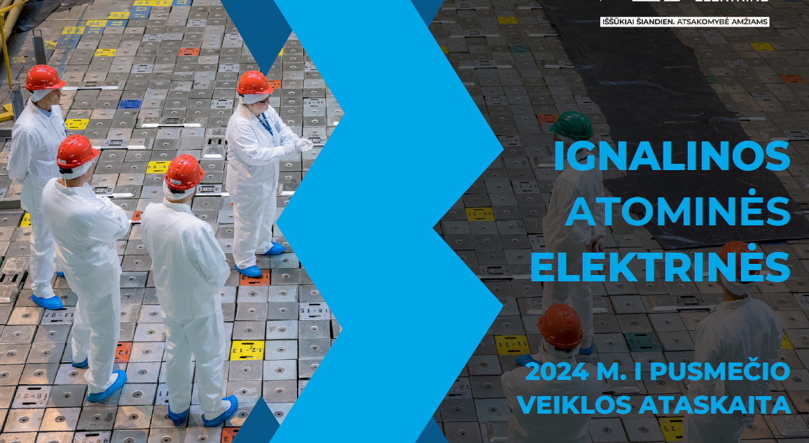 Ignalinos atominės elektrinės 2024 m. I pusmečio veiklos ataskaitos viršelis, kuriame matomi darbuotojai su apsauginiais kostiumais ir raudonais šalmais stovintys ant reaktoriaus dangčio.