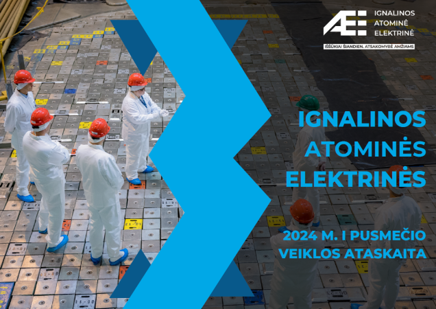 Ignalinos atominės elektrinės 2024 m. I pusmečio veiklos ataskaitos viršelis, kuriame matomi darbuotojai su apsauginiais kostiumais ir raudonais šalmais stovintys ant reaktoriaus dangčio.